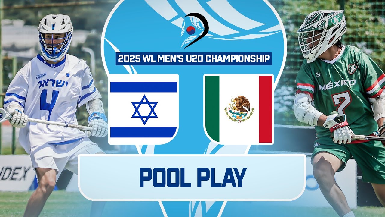 Israel v Mexico | Pool Play | 2025 World Lacrosse Men's U20 Championship