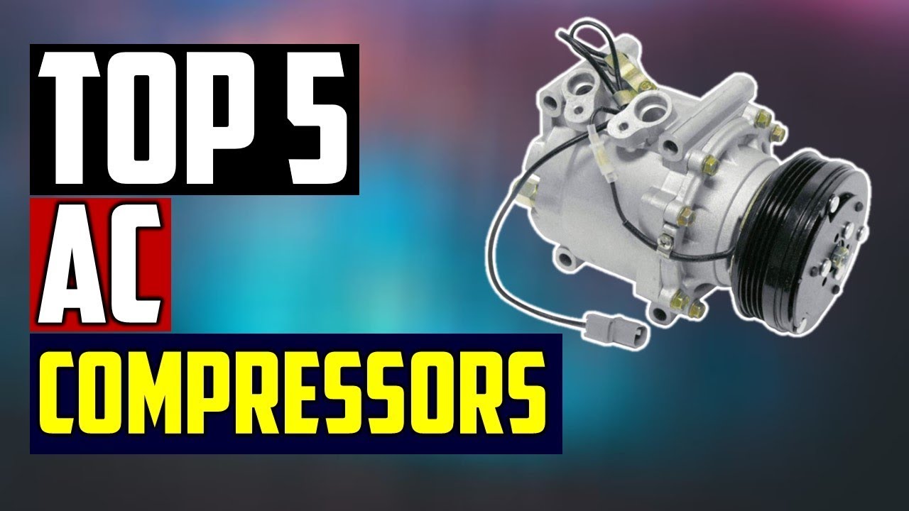 ✅Best AC Compressors 2020 - Top 5 AC Compressors