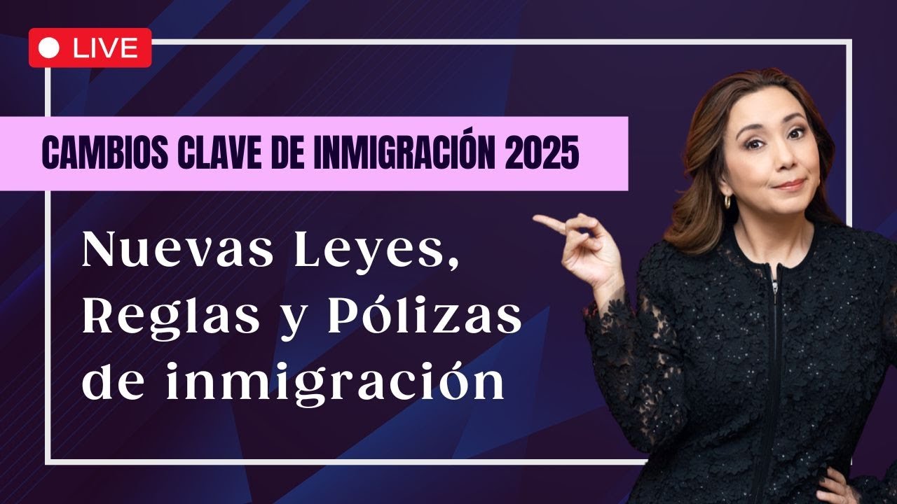 ‼️Cambios de Inmigración 2025 - Inmigrando con Kathia