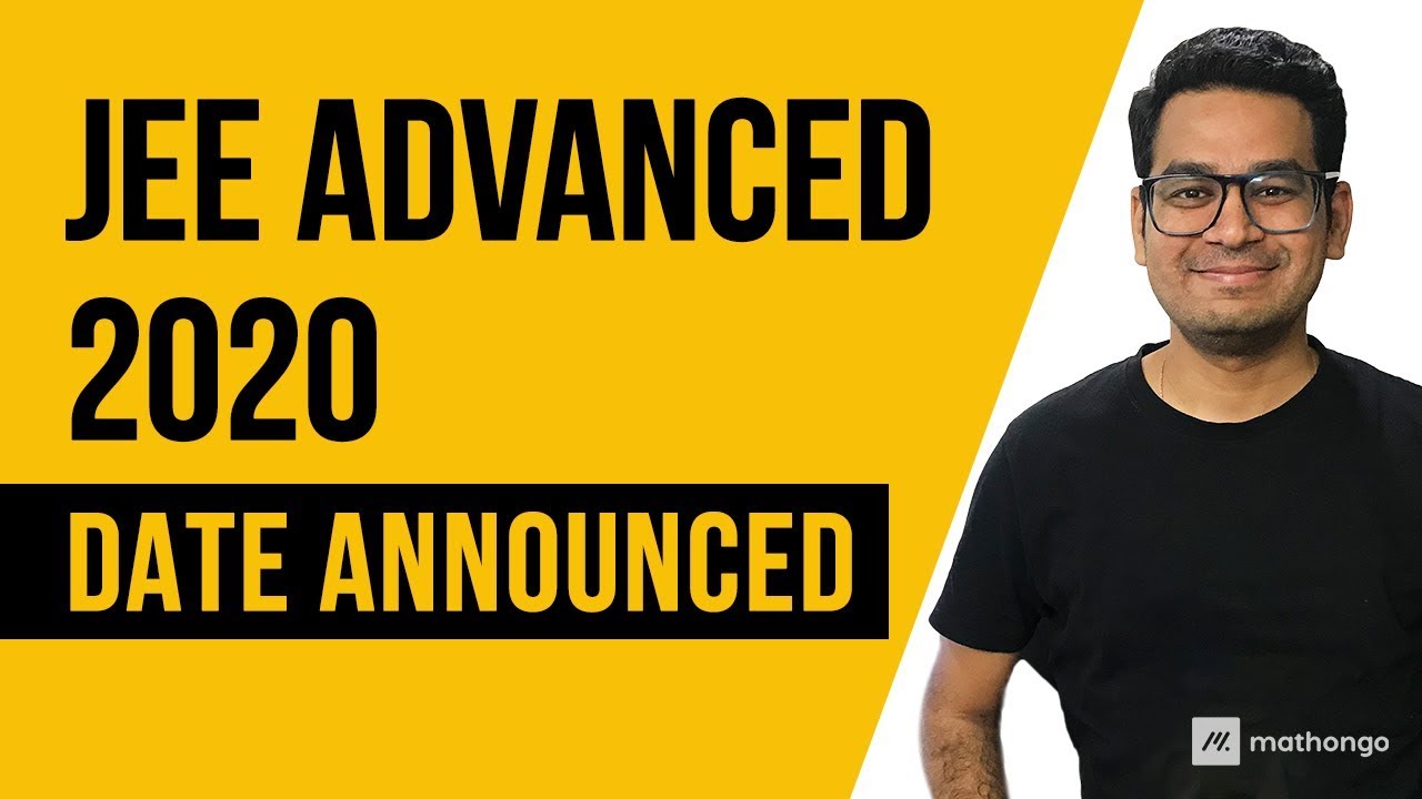 🔥JEE Advanced 2020: IIT Delhi Announces Exam Date | 17th May  | 2.5 lakh students Eligible