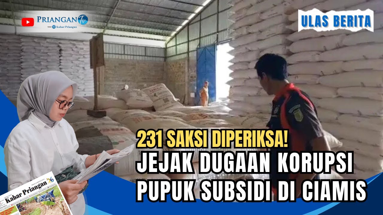 231 Saksi Diperiksa! Jejak Dugaan Korupsi Pupuk Subsidi di Ciamis