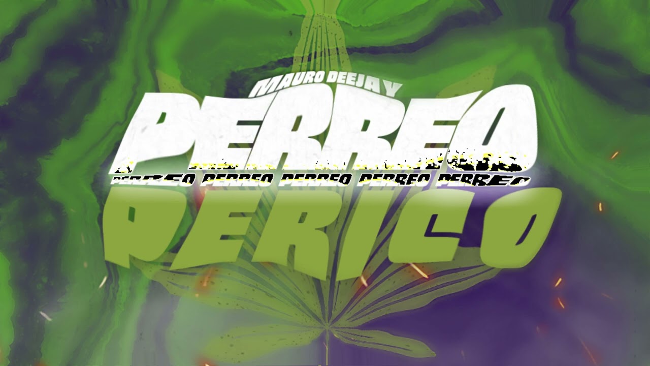 PERREO PERICO🌿- Mauro Deejay