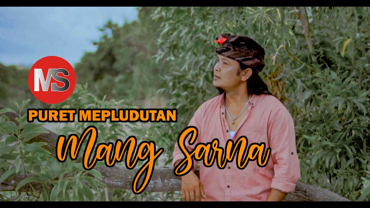 PURET MEPLUDUTAN - Mang Sarna [official video music]
