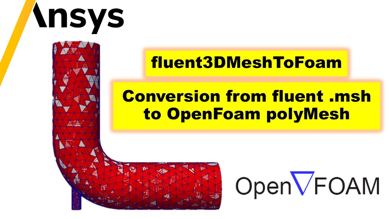 How to convert Fluent .msh mesh to OpenFoam polyMesh using fluent3DMeshToFoam #AsmaaHadane