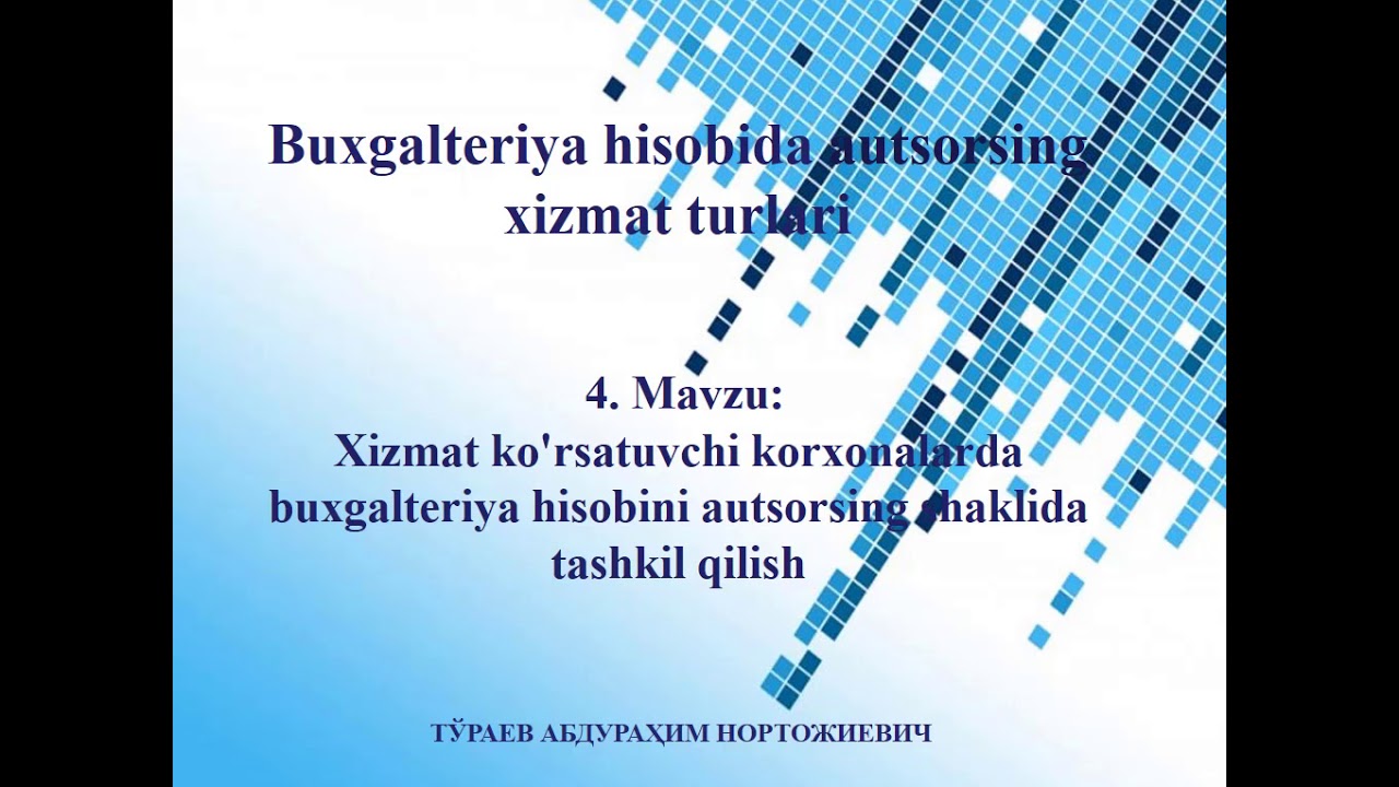 4-mavzu. Buxgalteriya hisobida autsorsing xizmat turlari