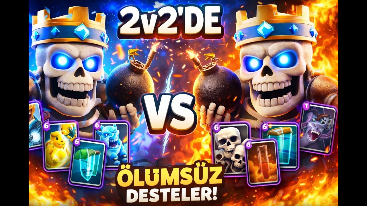 CLASH ROYALE ÖLÜMSÜZ 2V2 DESTELER