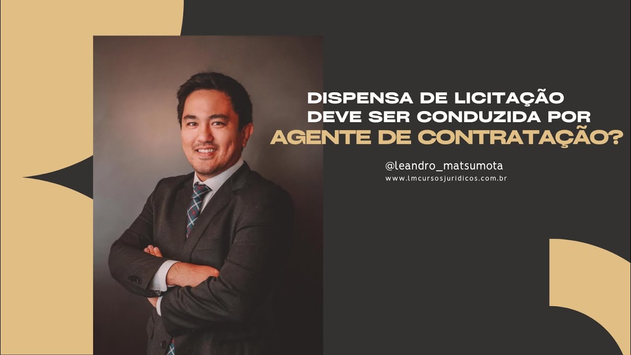 Dispensa de licitação deve ser conduzido por agente de contratação?