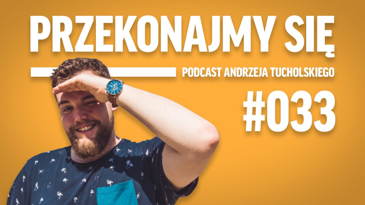 5 rzeczy, dzięki którym MOCNO poprawiłem jakość życia i pracy (Przekonajmy się #033)