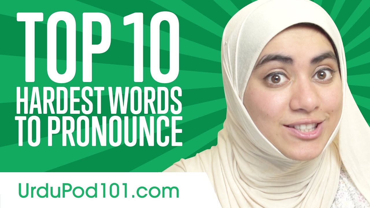 10 Hardest Words to Pronounce in Urdu