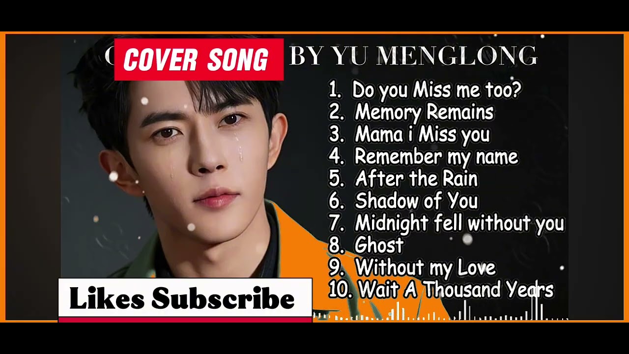 YU MENGLONG SAD SONG PLAYLIST Heartbreaking Covers by Alan Yu #yumenglong #alanyumenglong #coversong