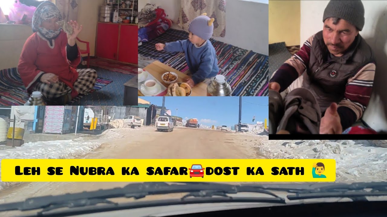 Leh sa nubra ka safar 🚘dost ka sath 🙋‍♂️ bhot din baat gar aya hu 