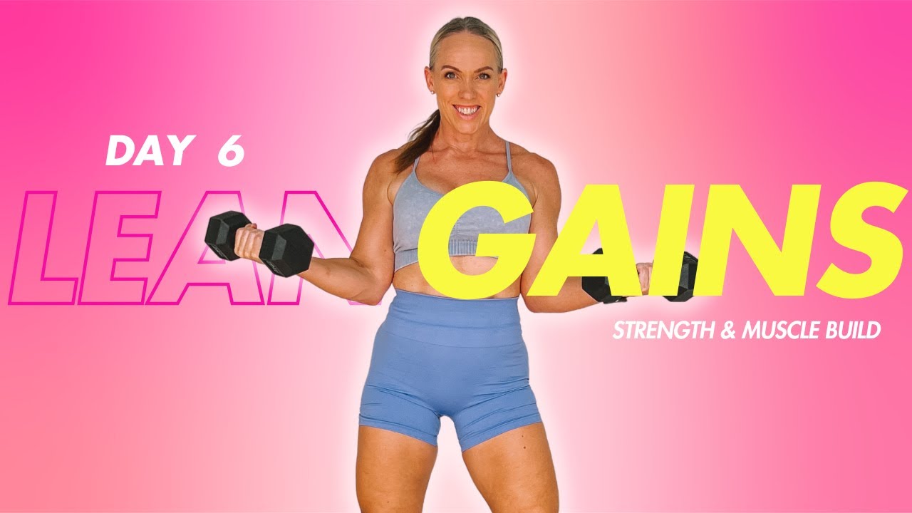 30-минутная силовая тренировка на все тело дома | LEAN GAINS, ДЕНЬ 6