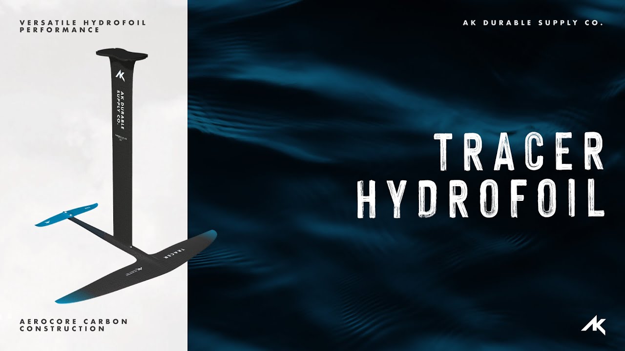 AK Tracer Hydrofoil Series - Technology | Hydrofoiling.