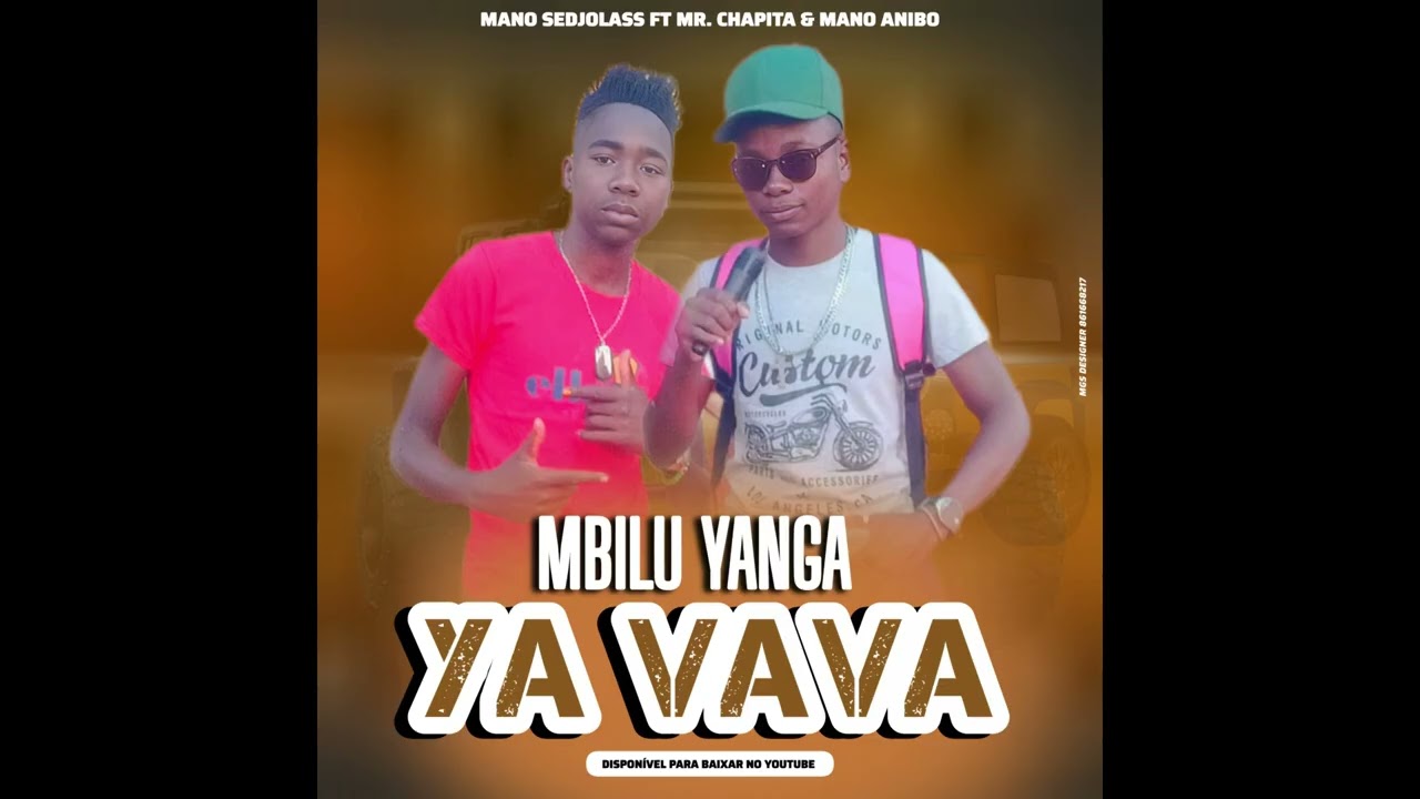 Mr Chapita Ft Mano Sedjolass & Mano Anibo