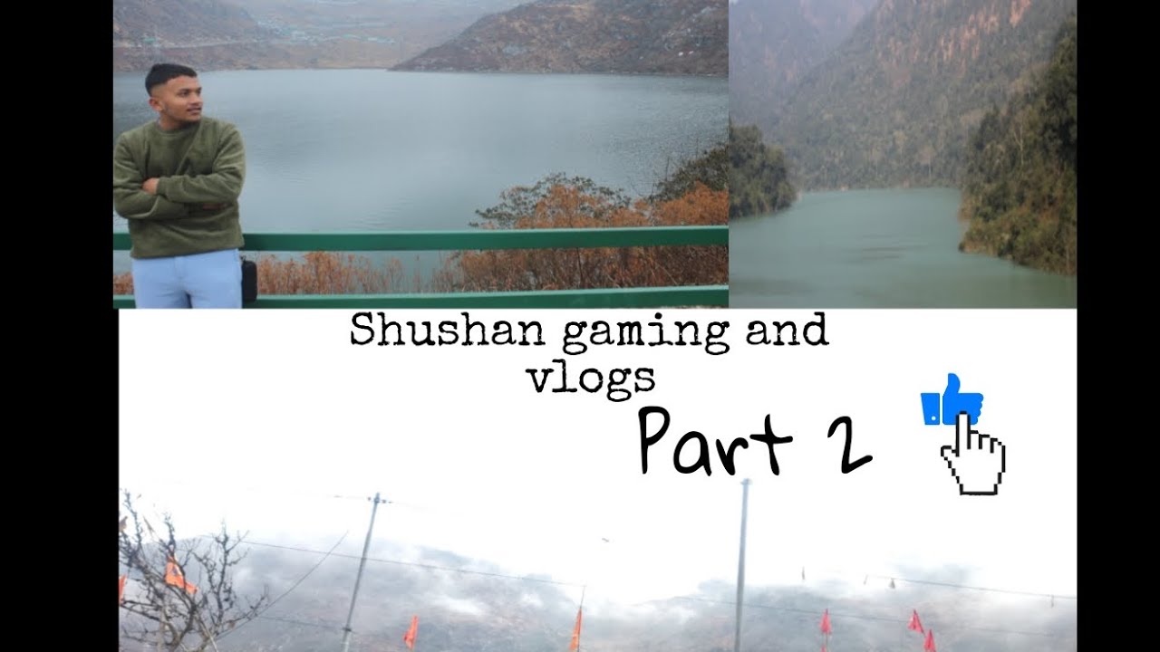 Sikkim File part -2 | Shushan gaming and vlogs |