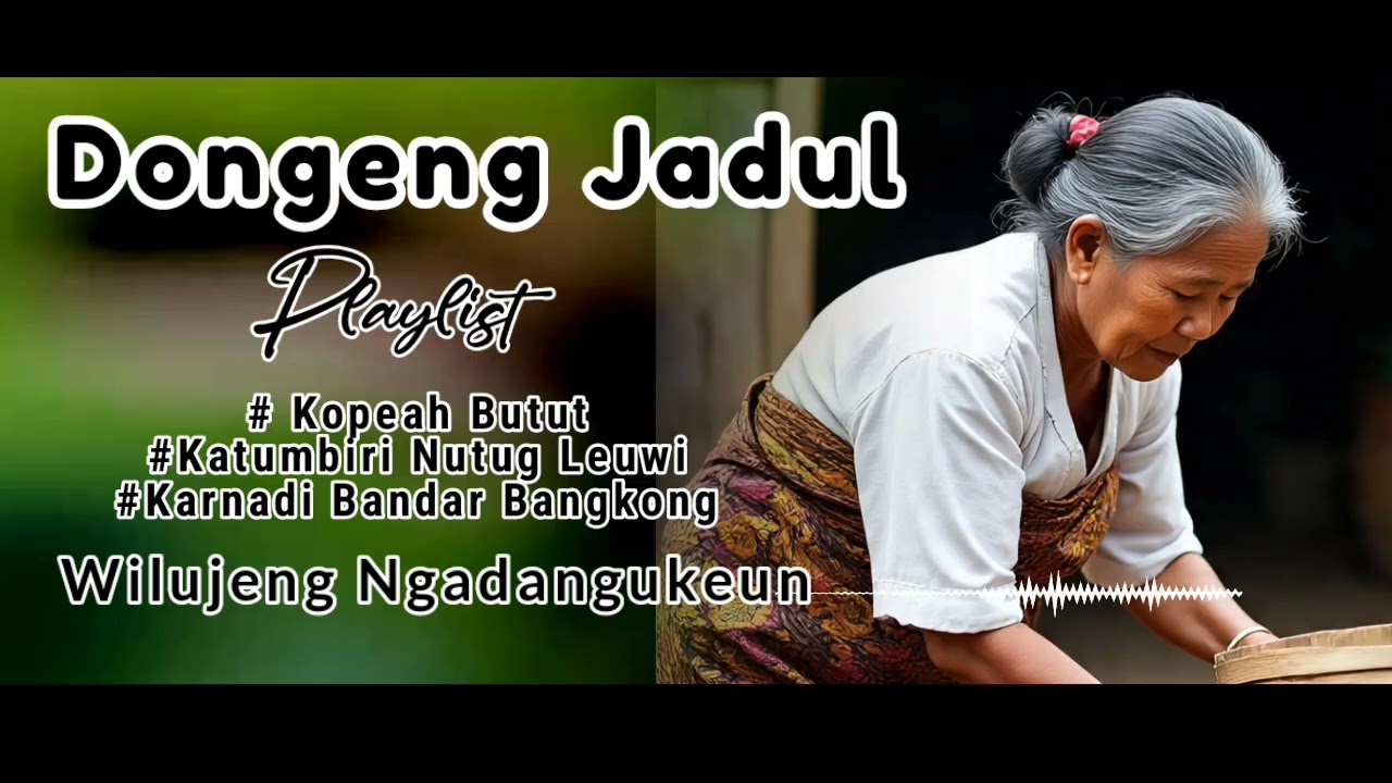 DONGENG JAMAN BAHEULA, DONGENG SUNDA, DONGENG JADUL