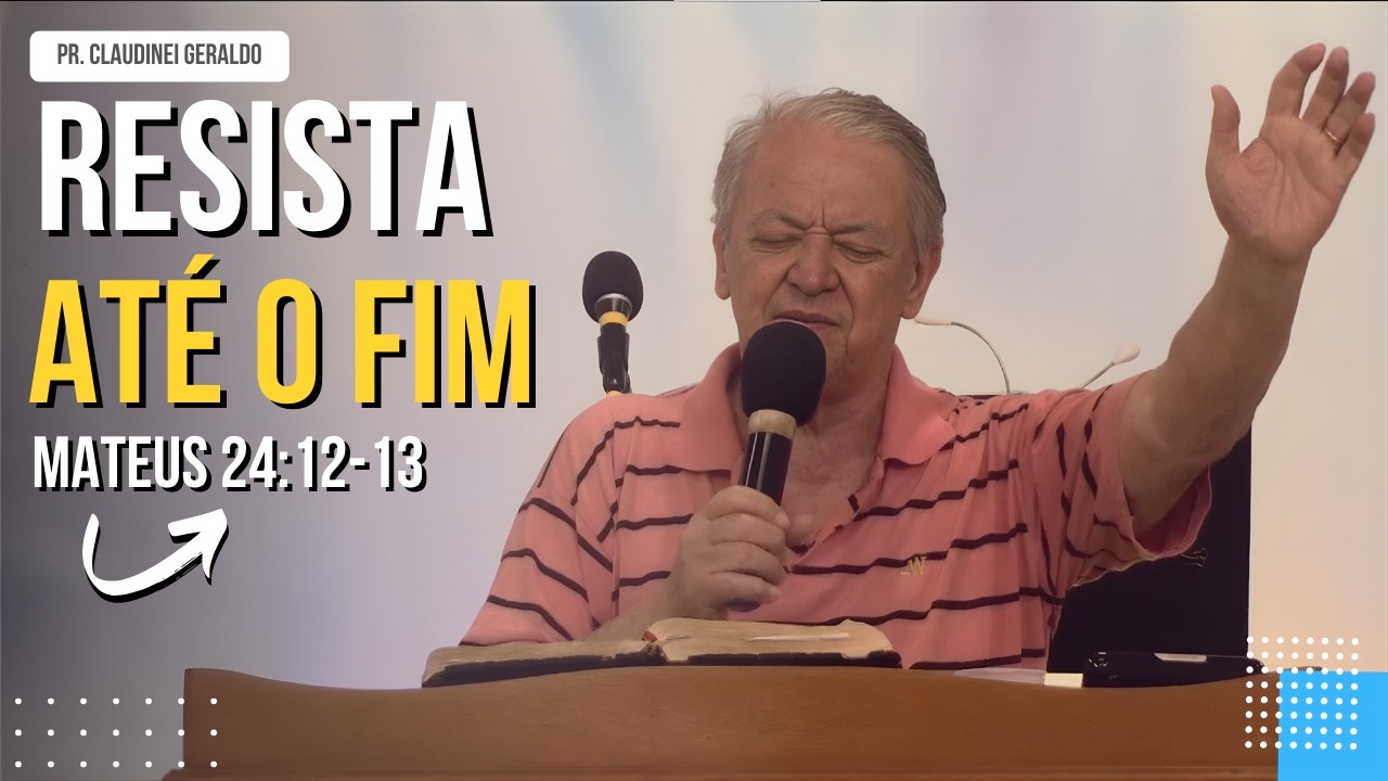 MENSAGEM - Resista Até o Fim - Culto da Fé
