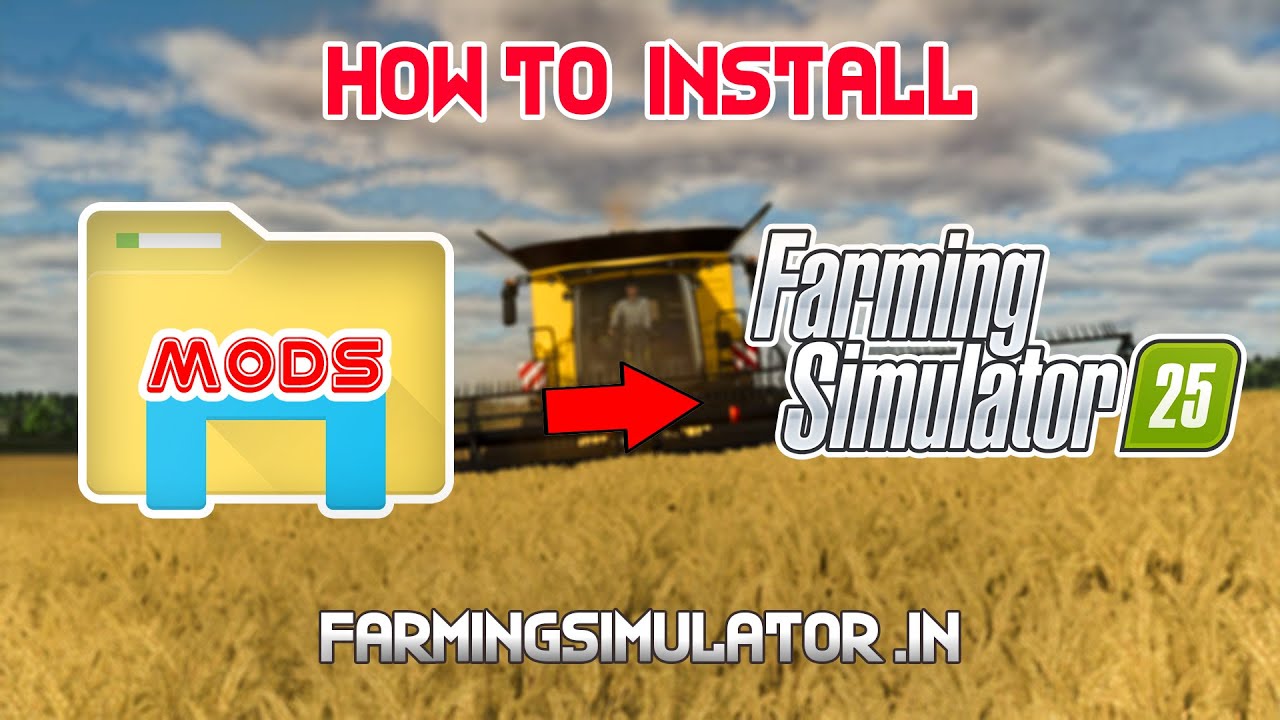 HOW TO INSTALL MODS - TUTORIAL - Farming Simulator 25 | Dhaliwal Gaming