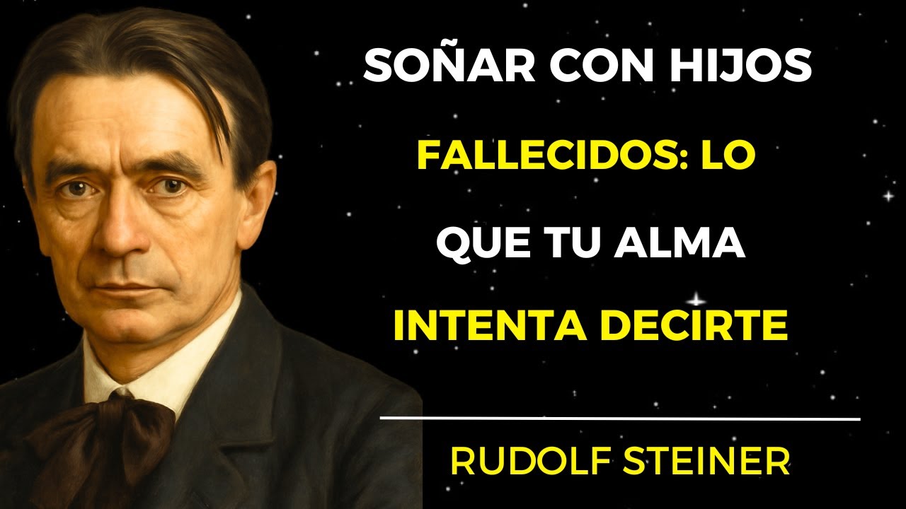 Qué significa soñar con hijos fallecidos: el mensaje oculto según Rudolf Steiner