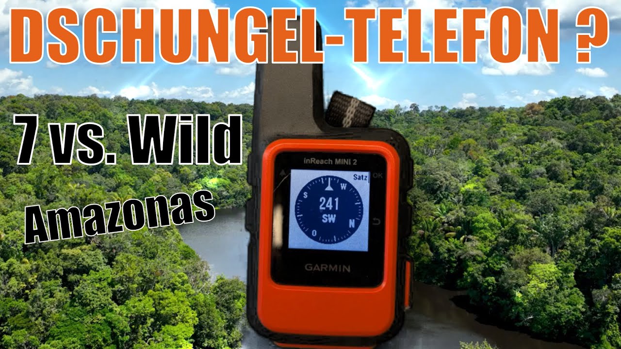 7 vs. Wild – Amazonas Das geheime Kommunikationsmittel? | Garmin InReach Mini 2 erklärt