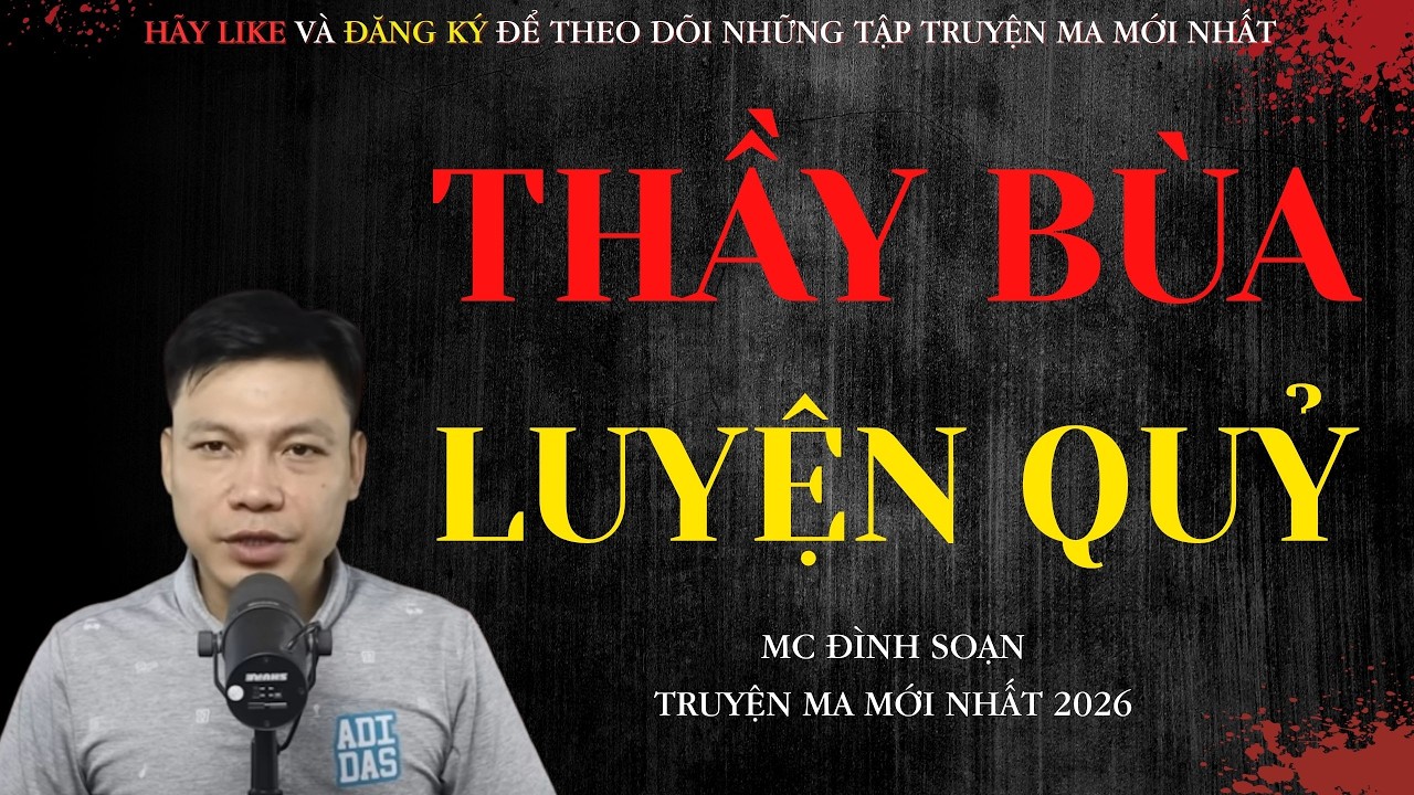 AUDIO ĐÌNH SOẠN : THẦY BÙA LUYỆN QUỶ - TRUYỆN MA CÓ THẬT 100% | MC ĐÌNH SOẠN KỂ