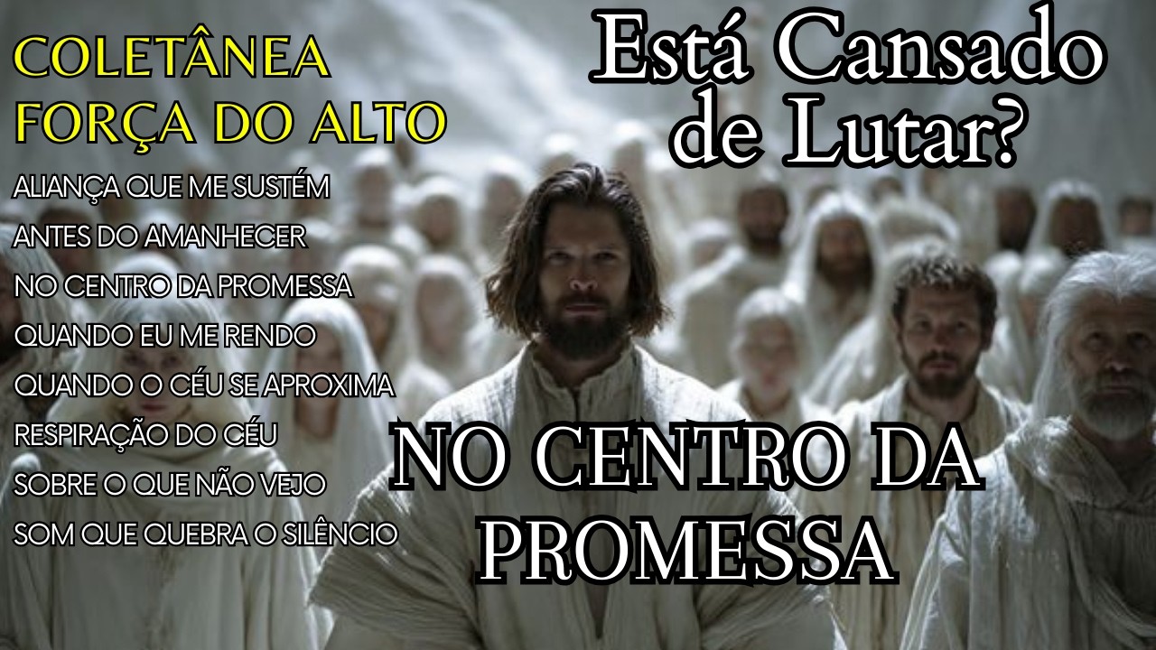 Ouça Este Louvor e Reacenda Sua Fé - NO CENTRO DA PROMESSA