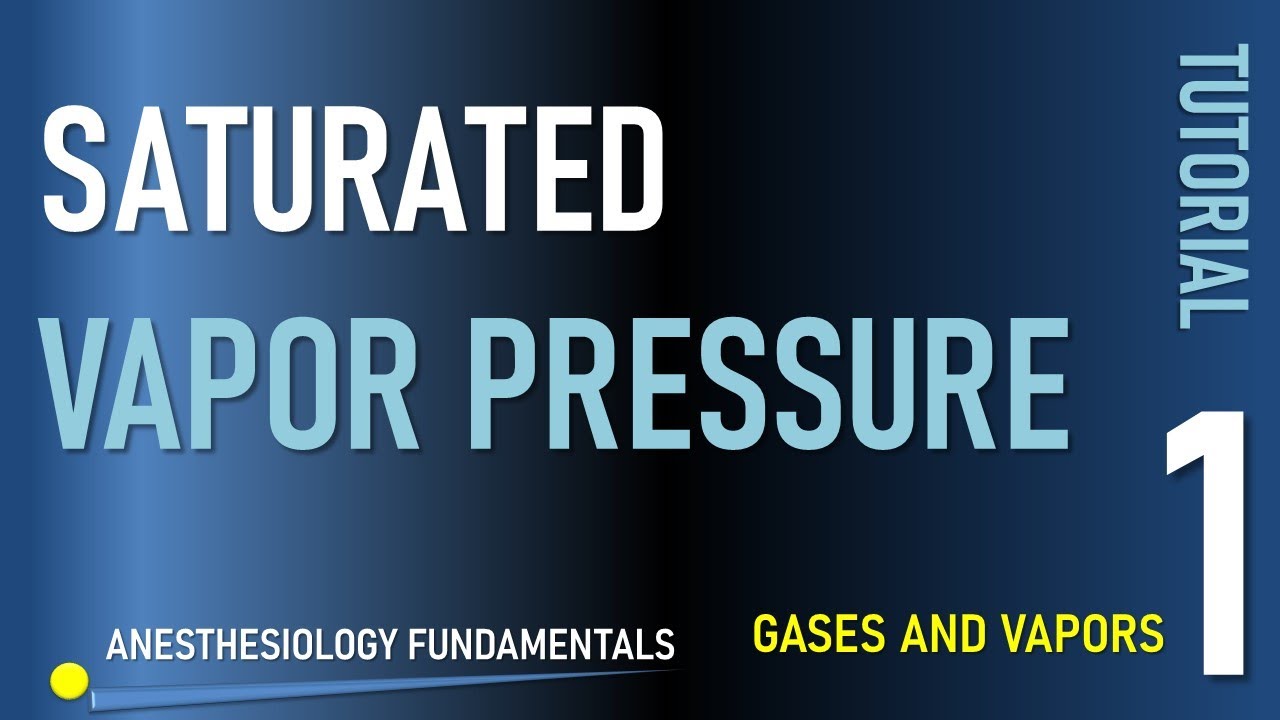 Gases and Vapors 1: Water and Saturated Vapor Pressure
