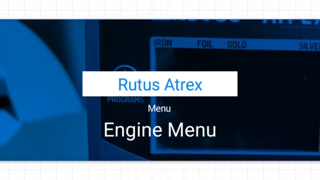 Rutus Atrex, Engine Menu