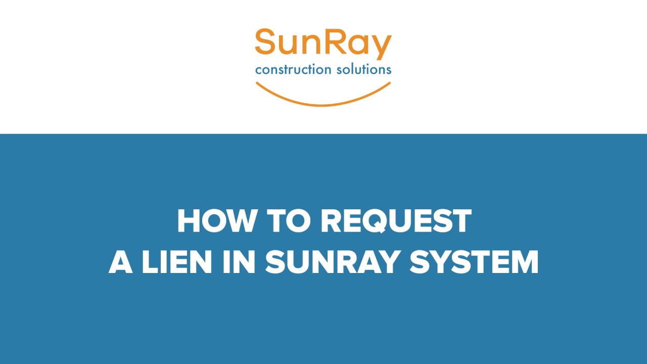 How to Request a Lien in SunRay System