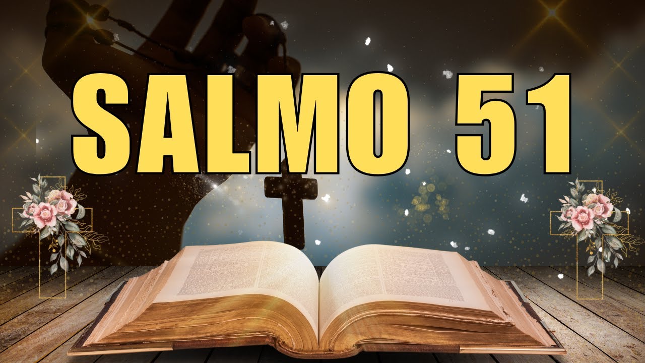 5 Razões Pelas Quais A Oração do Salmo 51 É PODEROSA Para a Alma