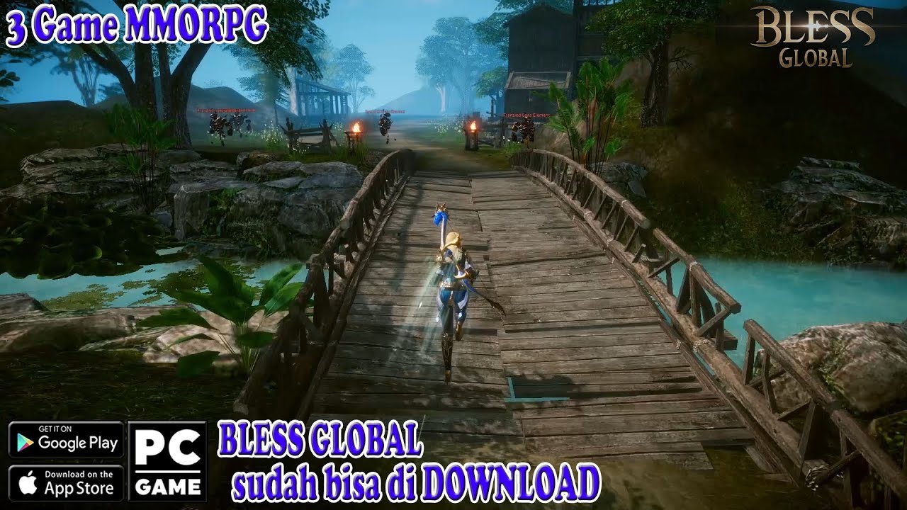 Bless Global sudah bisa di DOWNLOAD!! ada 2 Game MMORPG lain yang akan Release termasuk MIRM