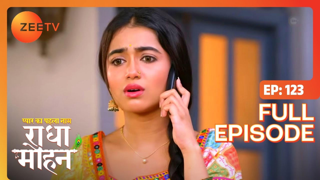 What did Gungun say to Radha? | Pyar Ka Pehla Naam Radha Mohan | Full Ep 123 | Zee TV | 21 Sep 2022