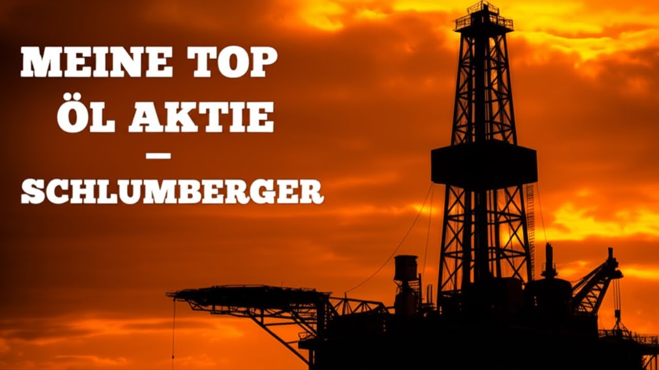 Meine Top &Ouml;laktie - Schlumberger