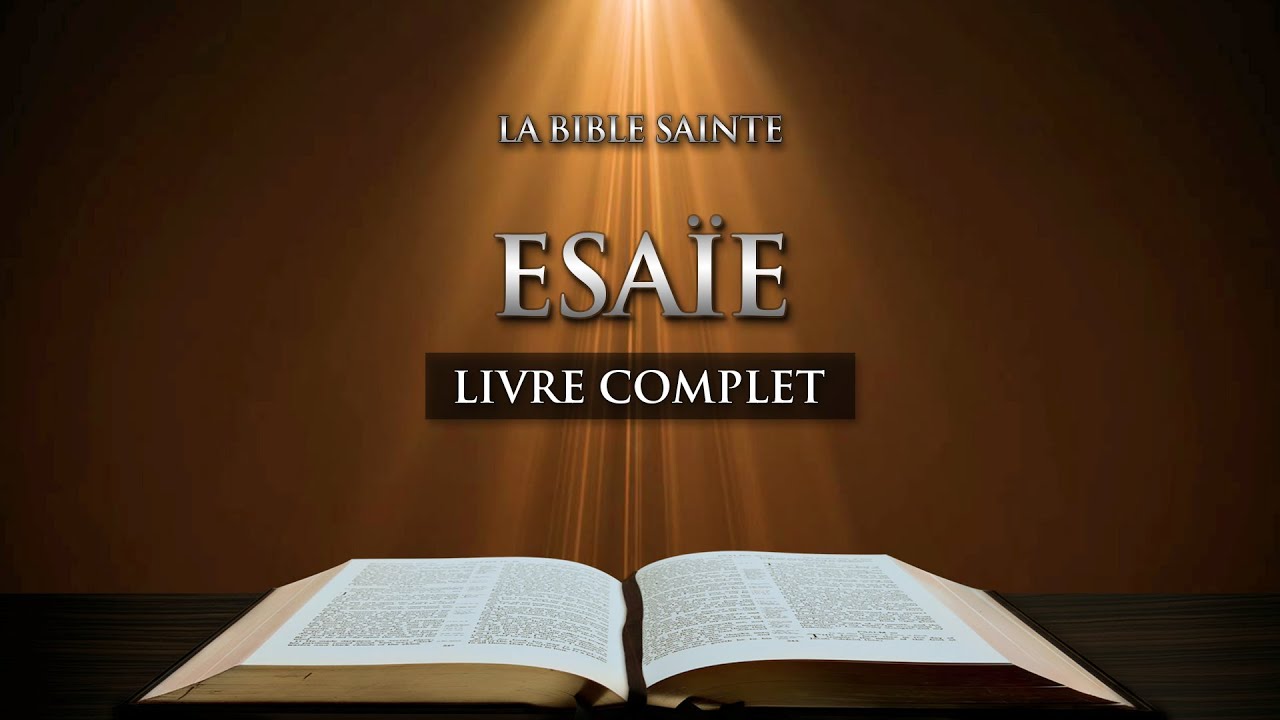 Esa&iuml;e - L'Ancien Testament &bull; La Sainte Bible, Audio Compl&egrave;te
