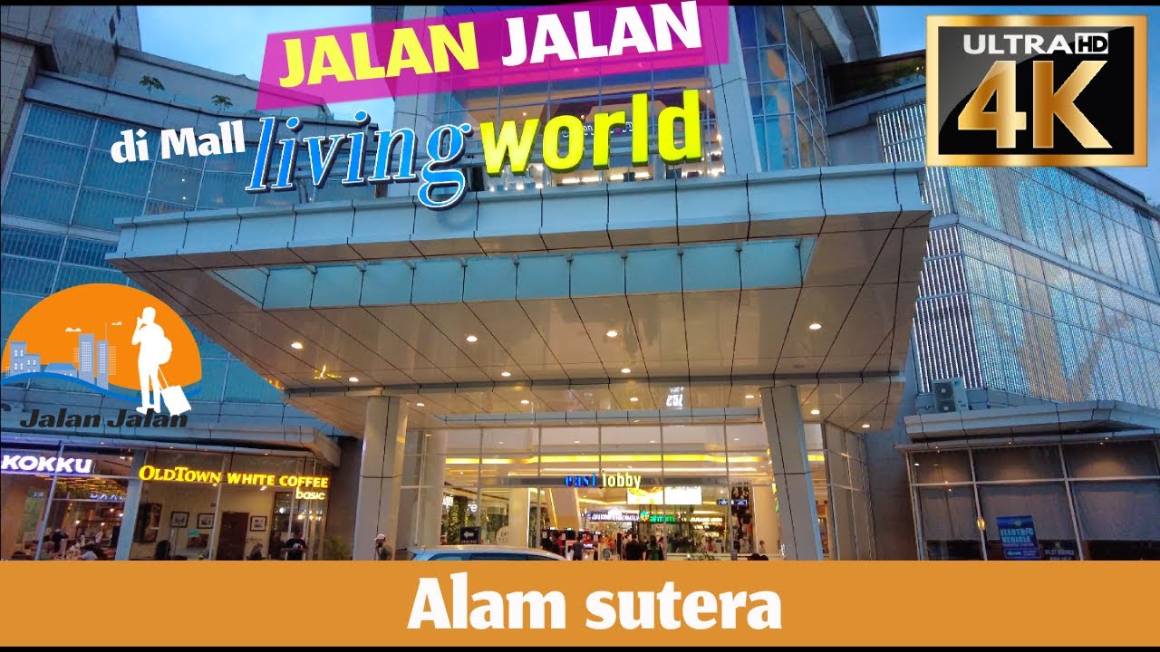 Jalan Jalan Ke Mall Living World Alam Sutera