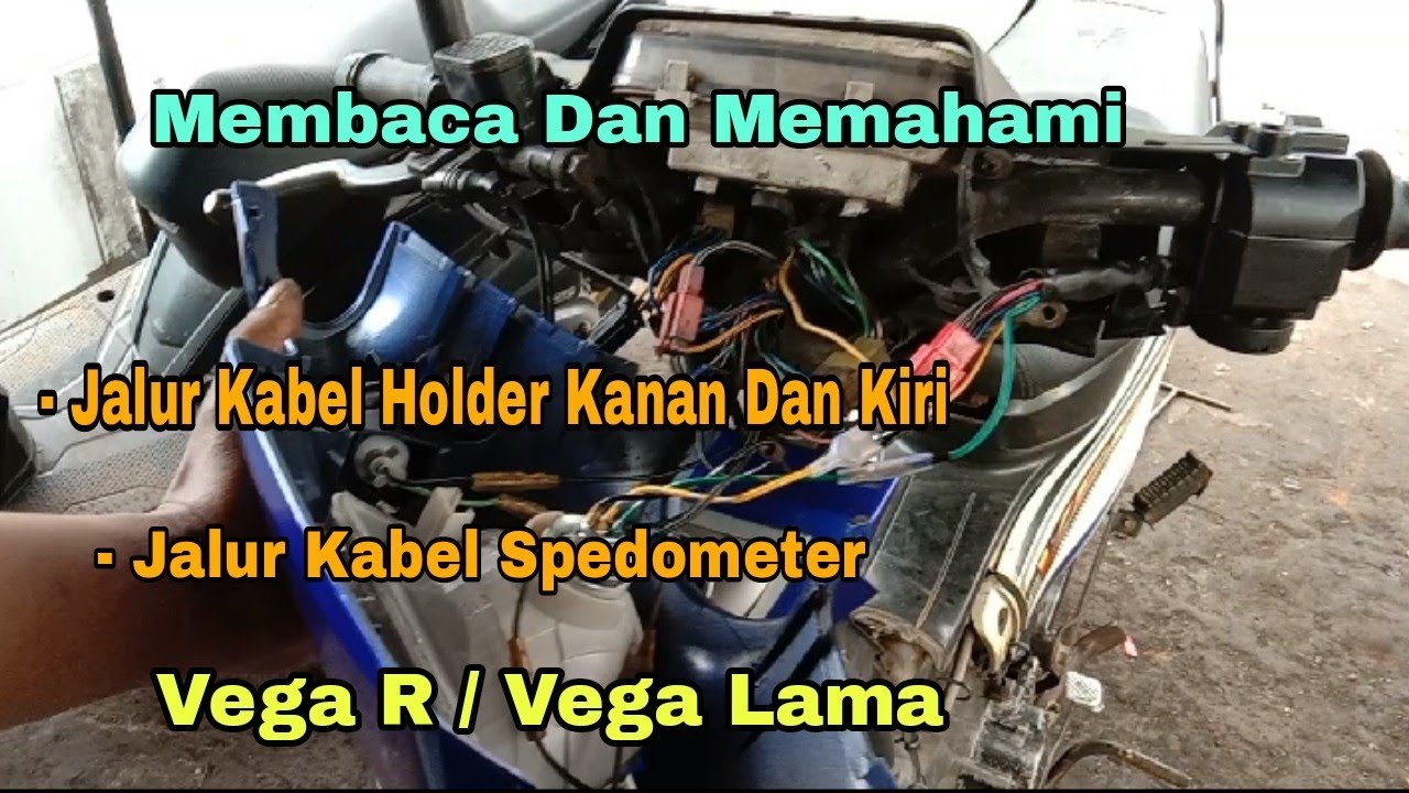 Membaca Dan Memahami Jalur Kabel Holder Kanan Dan Kiri Vega R @asmchannel1505