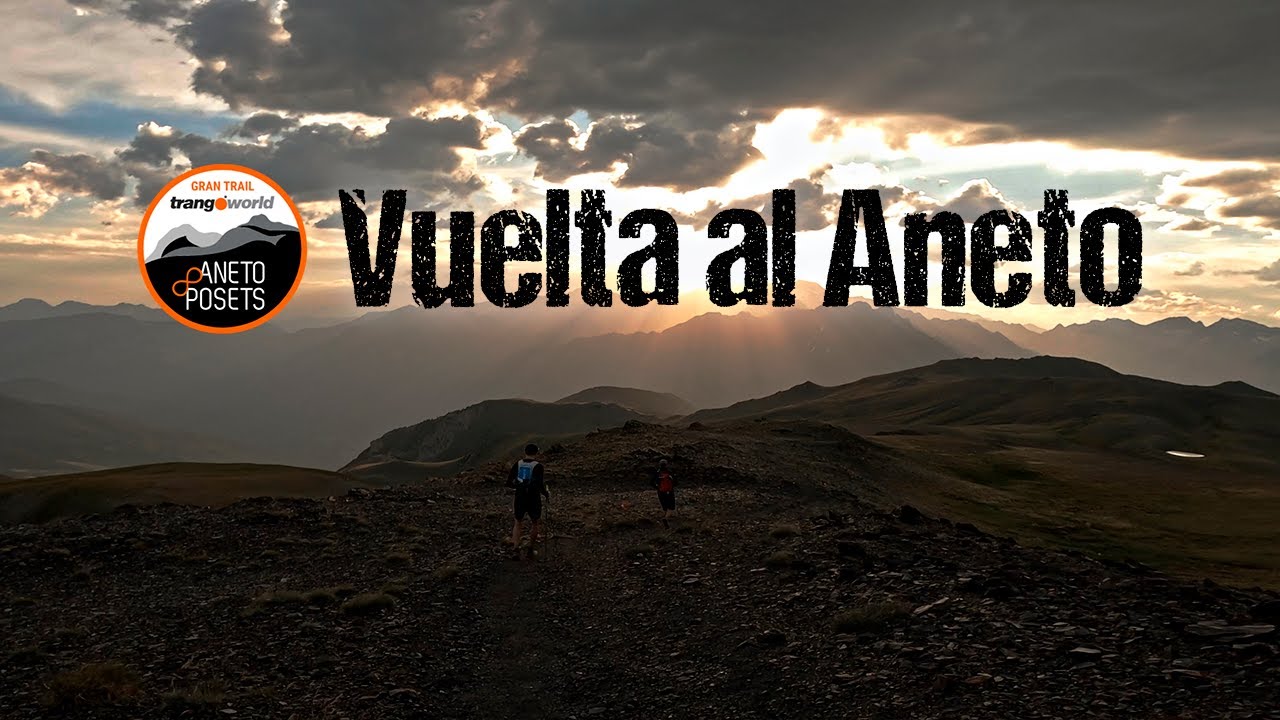Vuelta al Aneto. Gran Trail Aneto Posets