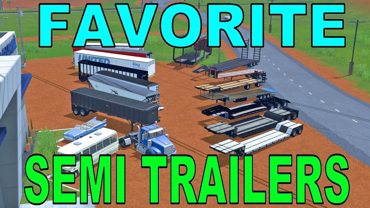 Farming Simulator 17 | Top 15 Favorite Semi Trailers