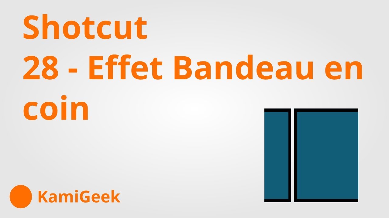 Serie tuto shotcut : 28 - Effet bandeau en coin