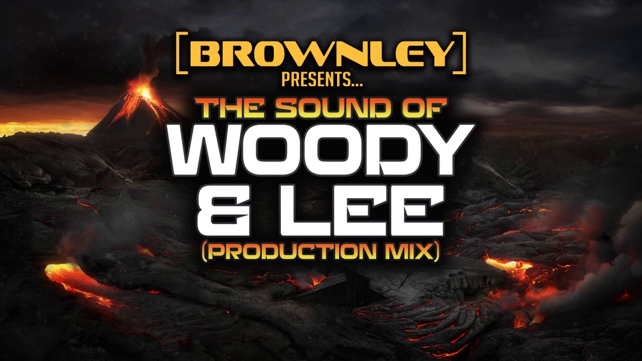 Brownley - Woody & Lee Production Mix