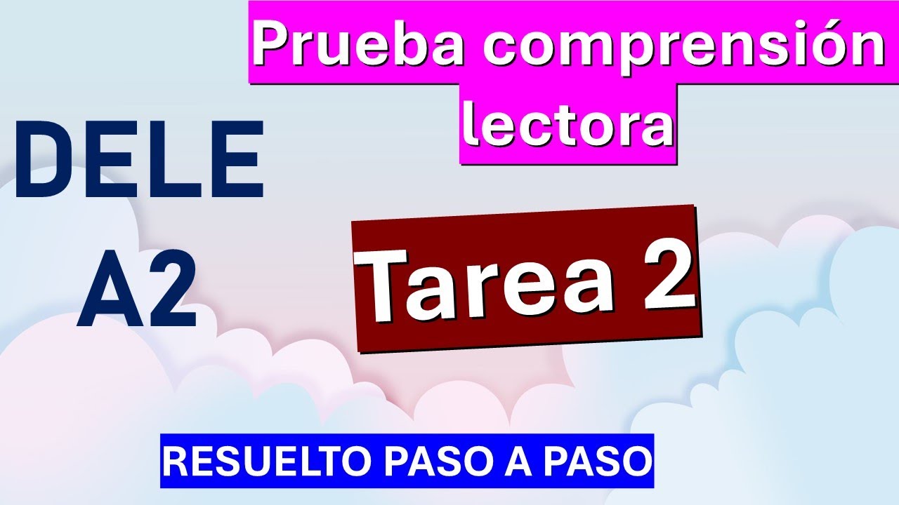 PRUEBA LECTURA TAREA 2 RESUELTA PASO A PASO