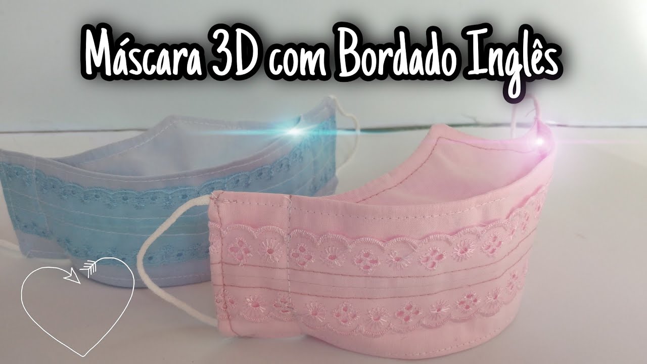 Máscara 3D com Bordado Inglês  | passo à passo | DIY #costuracriativa