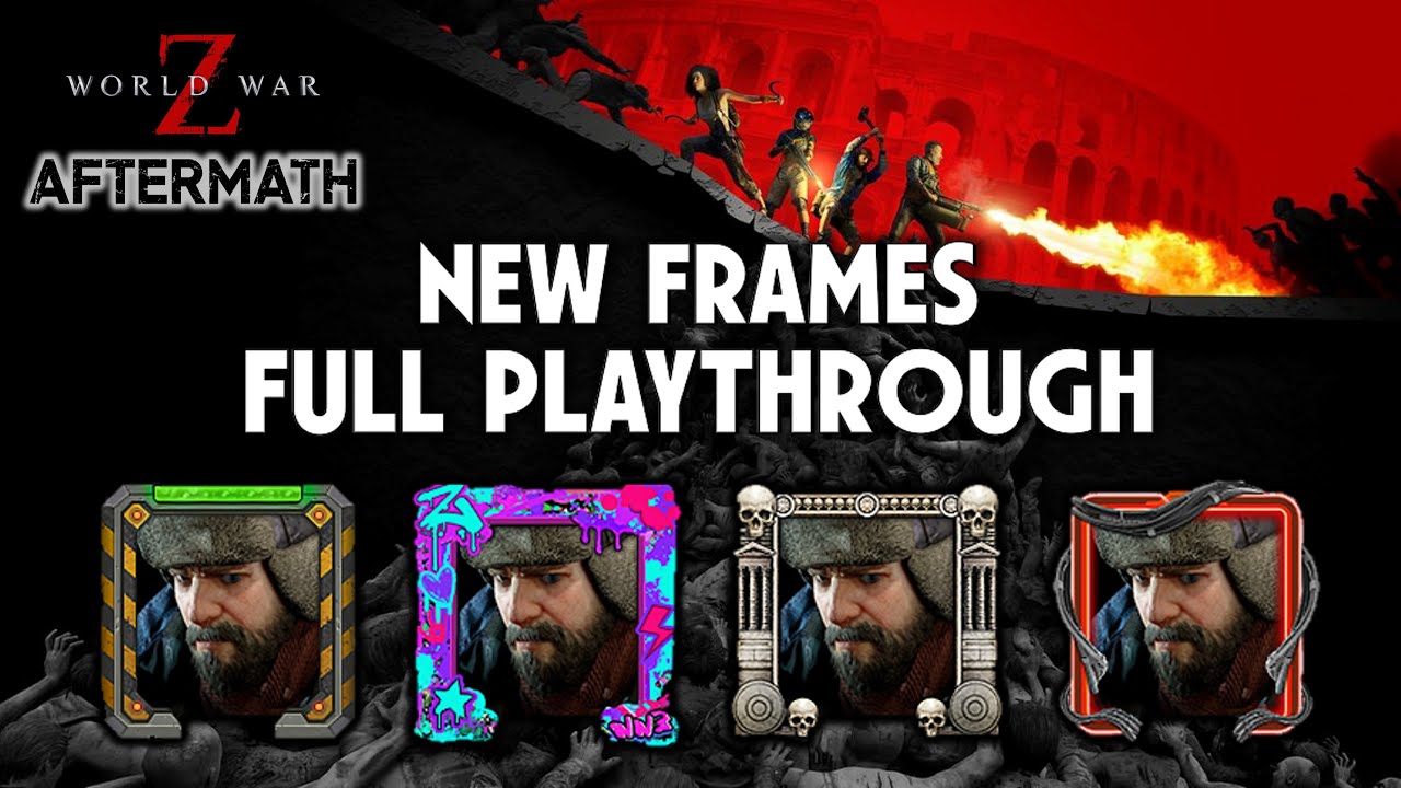 Unlock All New Frames Guided Playthrough | Community Challenge Update | World War Z Aftermath