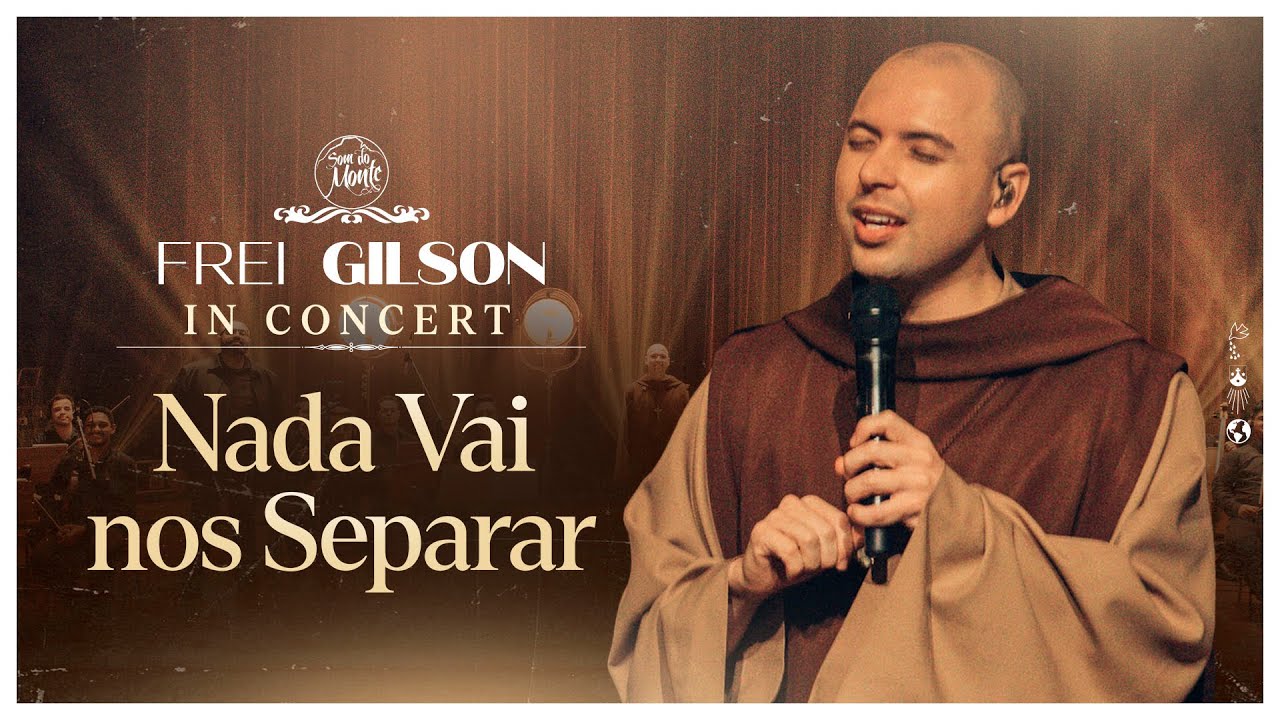 Nada Vai Nos Separar | Frei Gilson in Concert