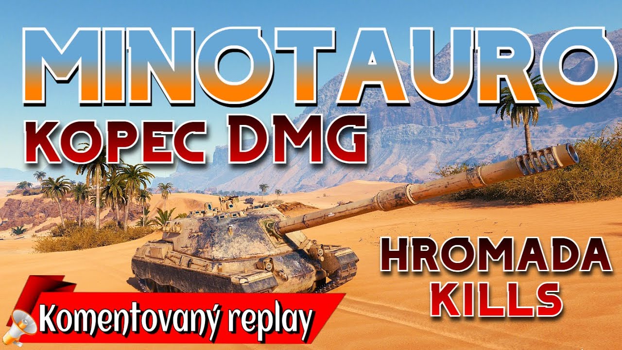 World of Tanks/ Komentovaný replay/ Minotauro