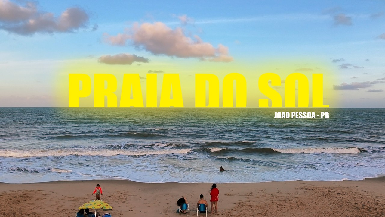 Praia do Sol: O Paraíso Escondido em João Pessoa que Poucos Conhecem!