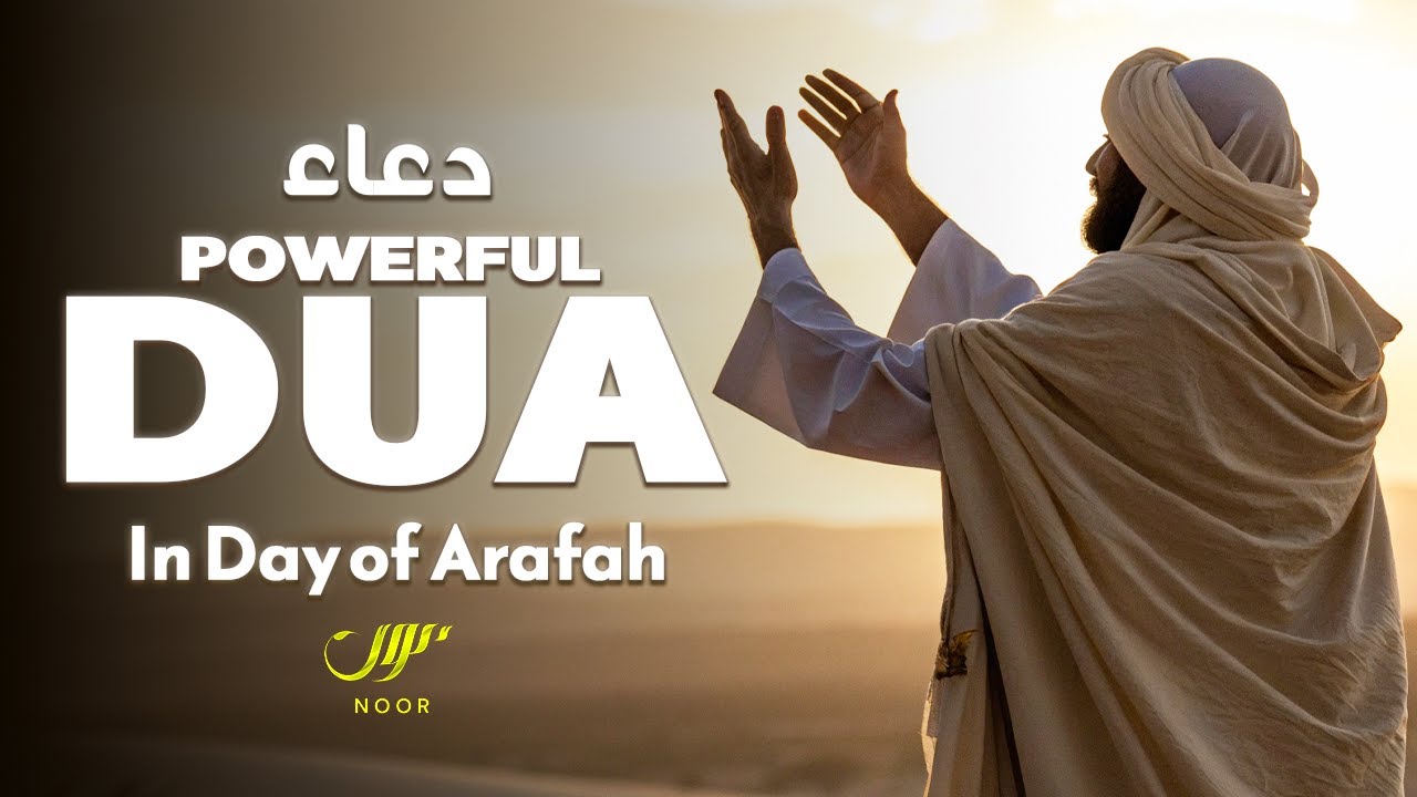 🕌 Most Rewarding Duas for the Day Of Arafa