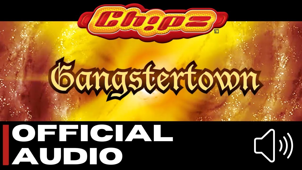 Chipz - Gangstertown [Official Audio]