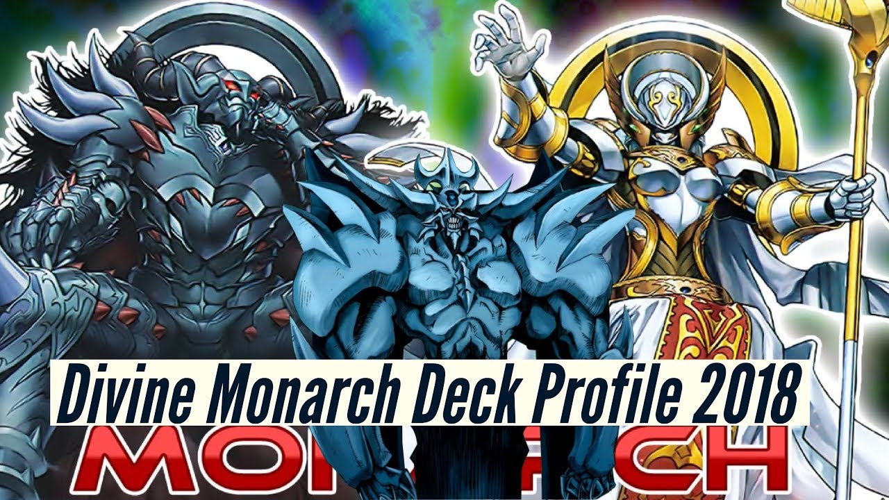YUGIOH - Divine Monarchs Deck Profile 2018 - Try Something New!