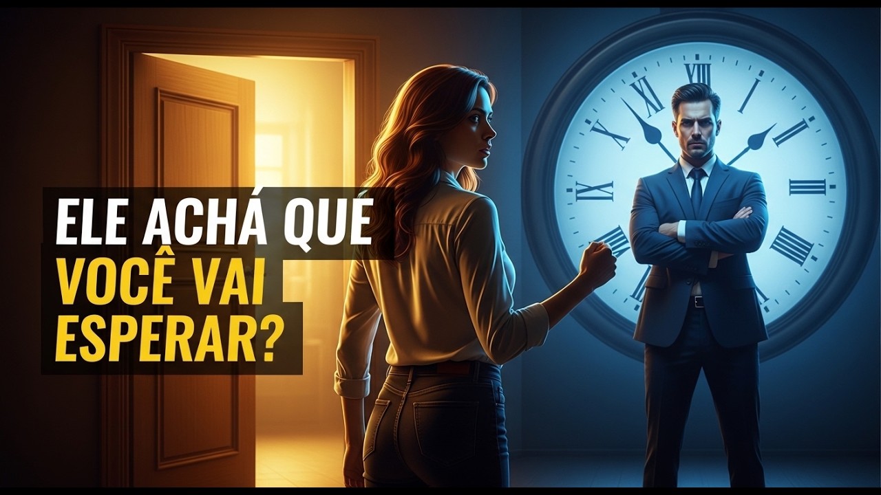 ELE ACHA QUE VOCÊ VAI ESPERAR PARA SEMPRE! A Verdade Oculta Que Vai Te Libertar (Revelação)